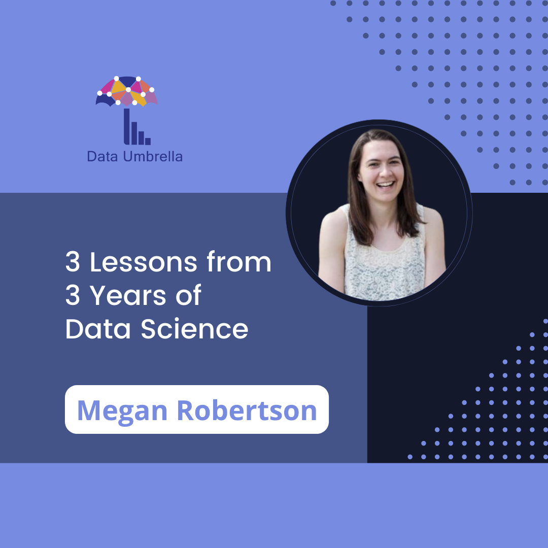 3 Lessons from 3 Years of Data Science
